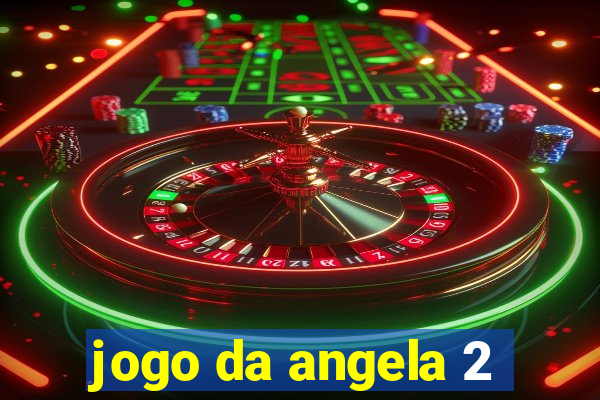jogo da angela 2